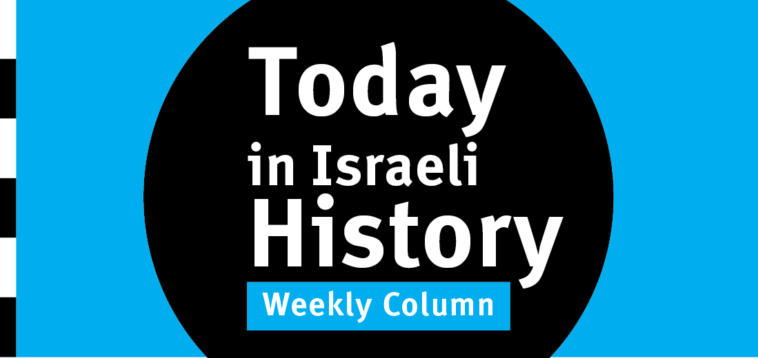 Today in Israeli History: June 6 – June 12
