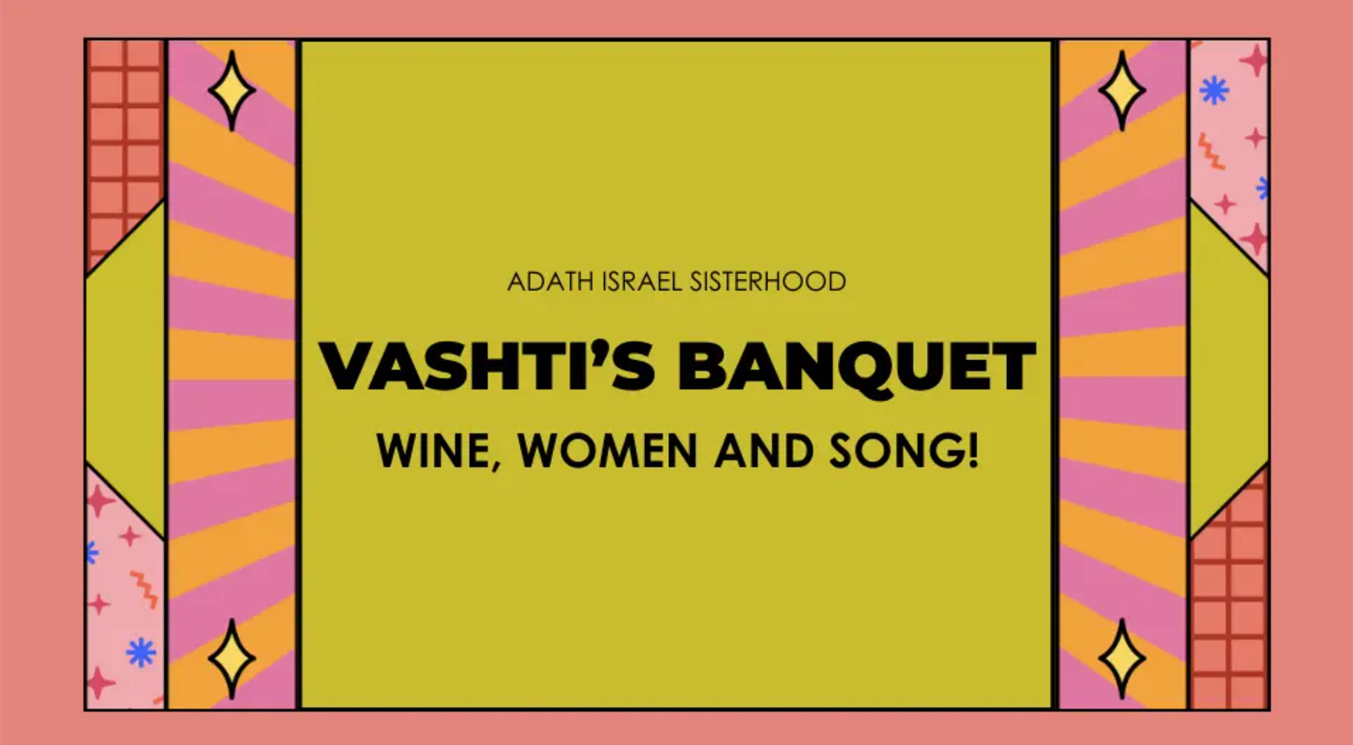 Vashti’s Banquet, Wine, Women and Song!